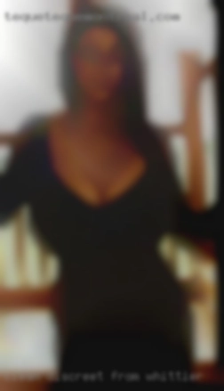 Clean, discreet from Whittier and loves sex.